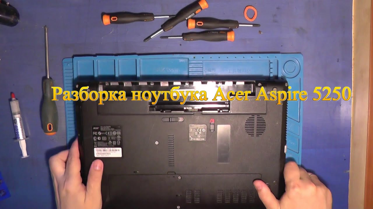Разборка ноутбука Acer Aspire 5250