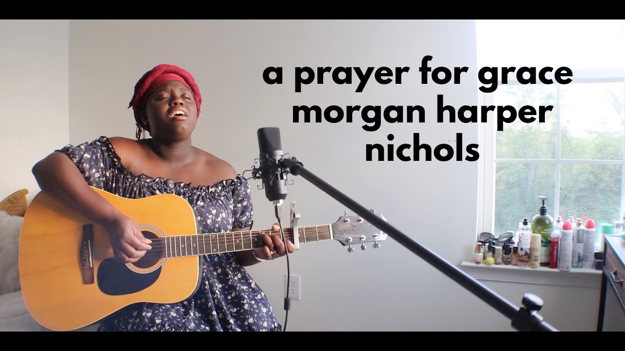 a prayer for grace // morgan harper nichols
