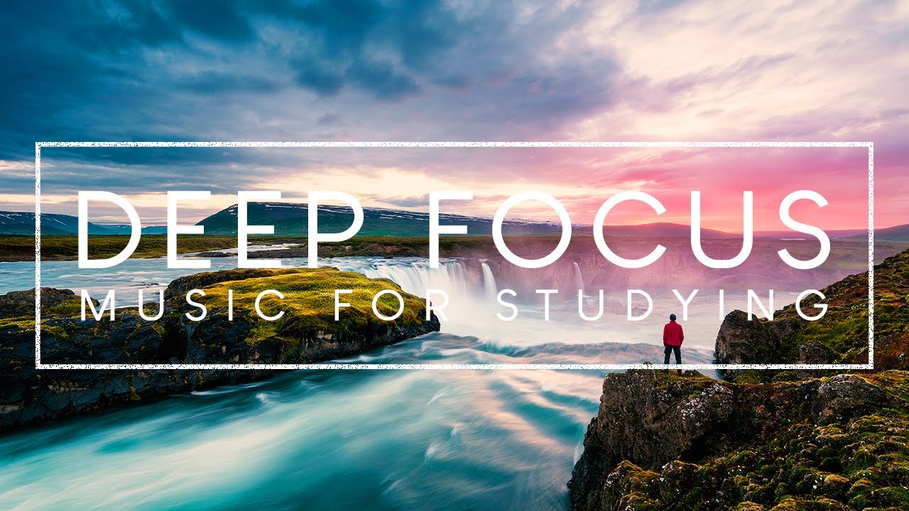 Deep Focus Music - 4 Hours of Ambient Study Music to Concentrate