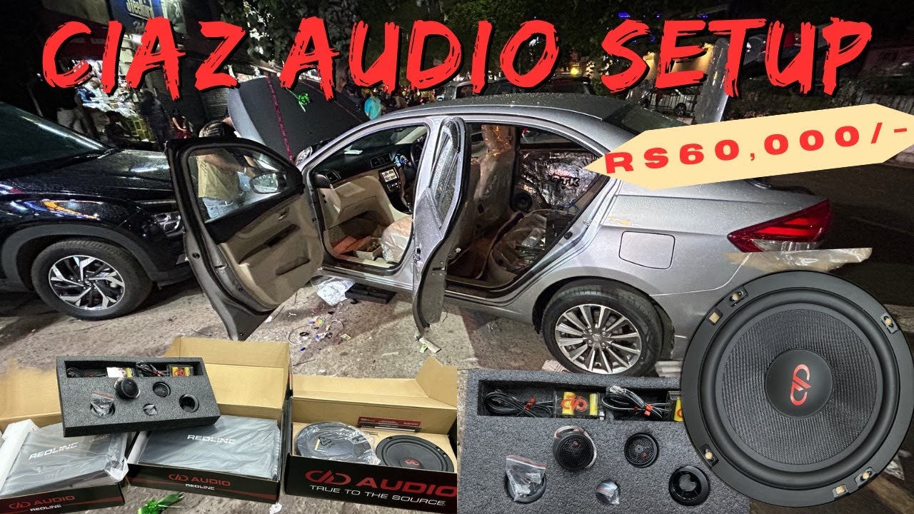 MARUTI CIAZ AUDIO SETUP | RS 60,000 | DD AUDIO | KAROL BAGH ,NEW DELHI