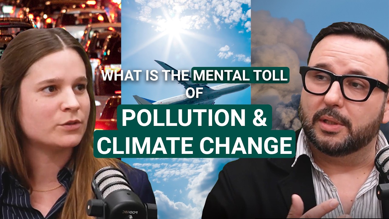 What is the mental toll of pollution & climate change?