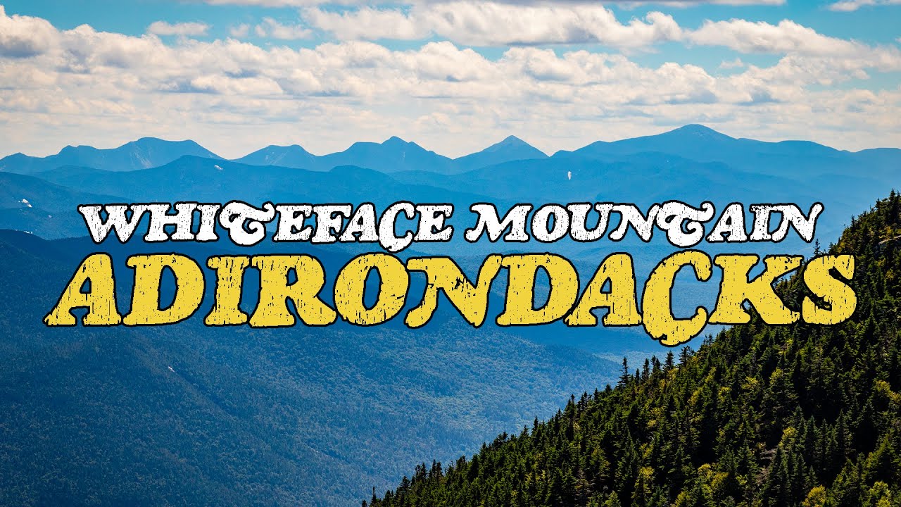 Hiking Whiteface Mountain in the Adirondacks