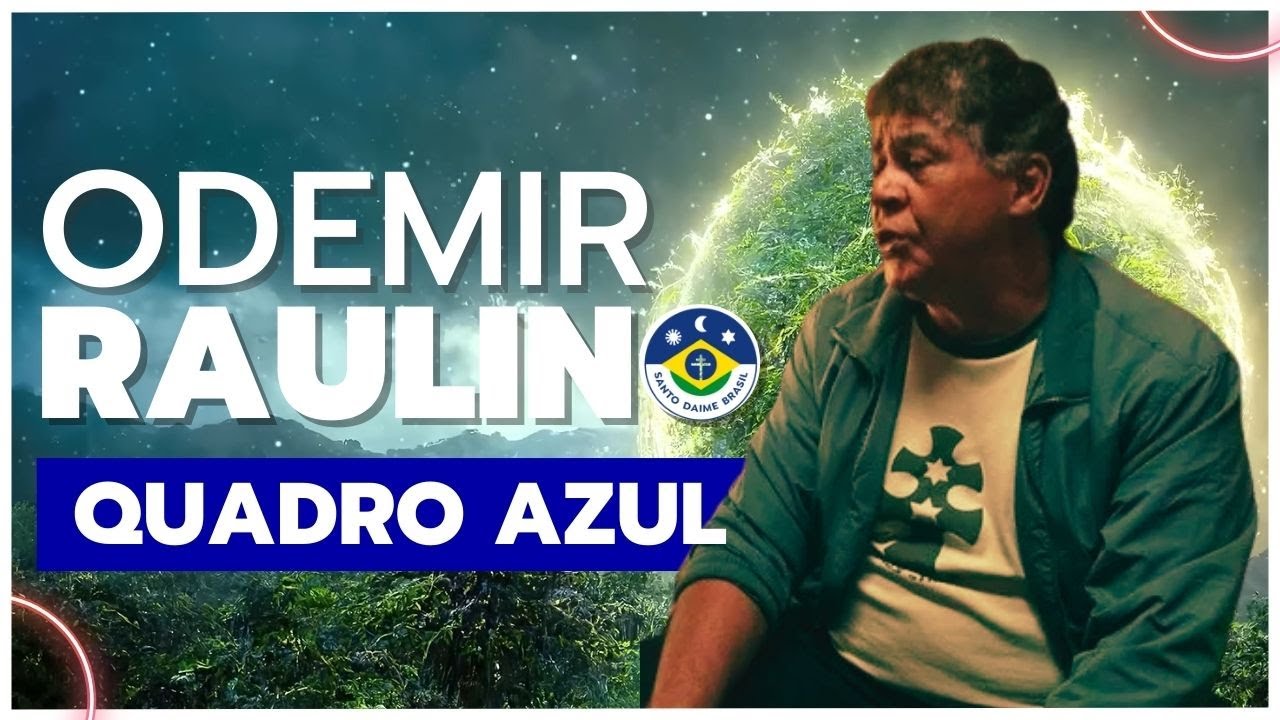 🌟 Rádio Santo Daime Brasil - PAD. ODEMIR RAULINO - QUADRO AZUL 🌙