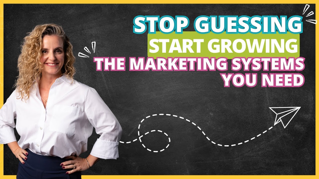 Stop Guessing, Start Growing: The Marketing Systems You Need