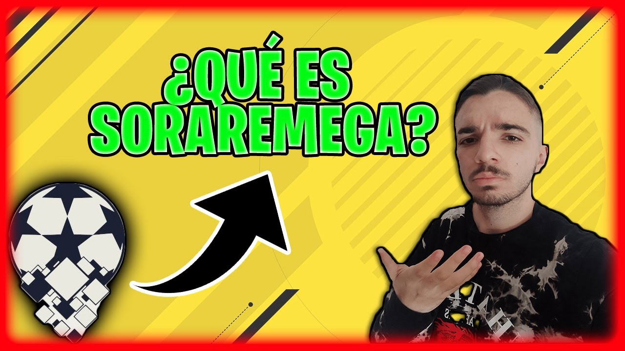&iquest;QU&Eacute; ES SORAREMEGA? |  DICCIONARIO SORARE