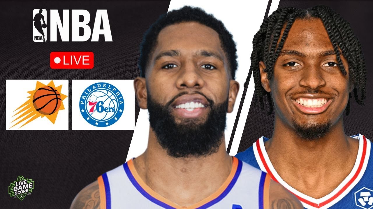 🔴 LIVE: PHOENIX SUNS vs PHILADELPHIA 76ERS | NBA | PLAY BY PLAY | SCOREBOARD