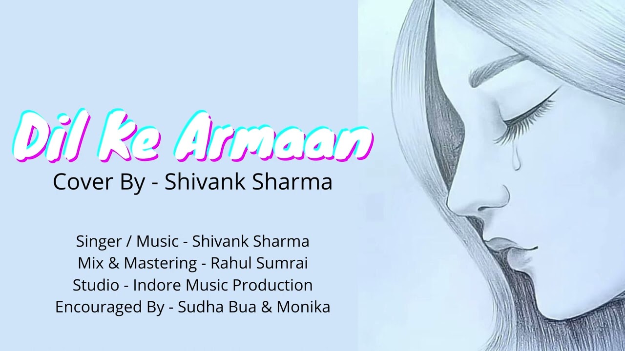 Dil Ke Armaan - Shivank Sharma - Refix Cover Song 2022