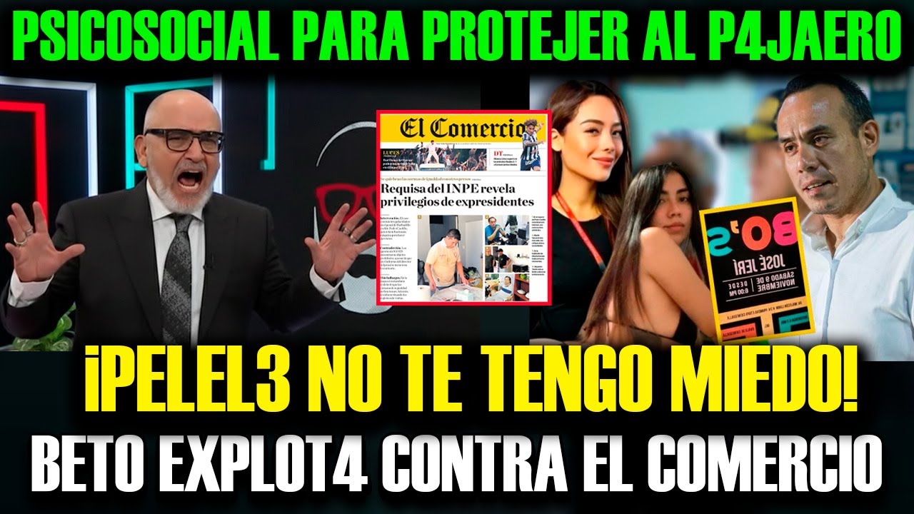 ¡EXPL0T0! Beto Ortiz critica requisa a expresidentes en Y destruye gobierno de José Jeri”.