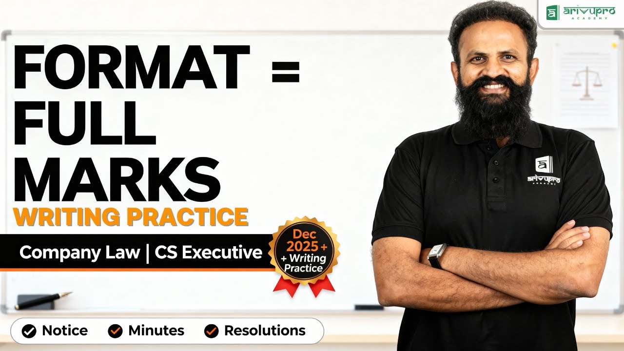 CS Executive Company Law Writing Practice: Resolutions, Minutes, Notice | Dec 2025 | ArivuPro