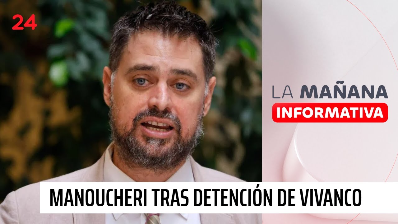 Manouchehri tras detención de Vivanco: 