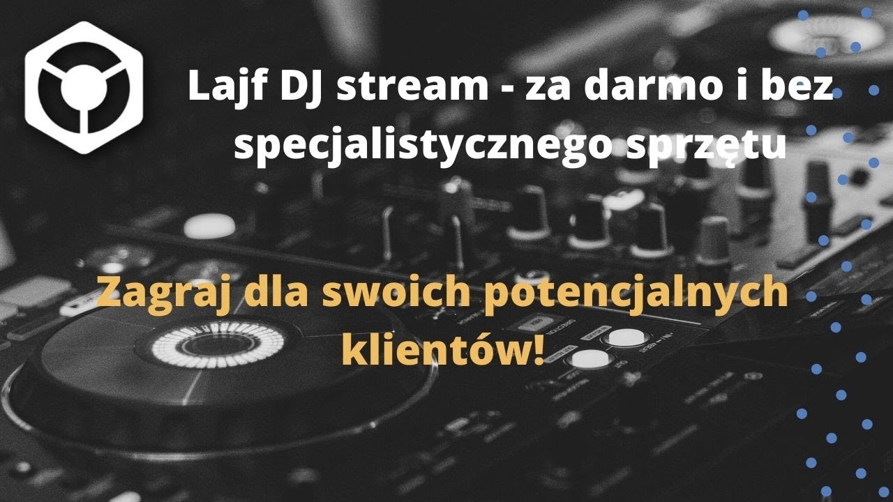 Jak zrobić stream - edycja DJ-ska