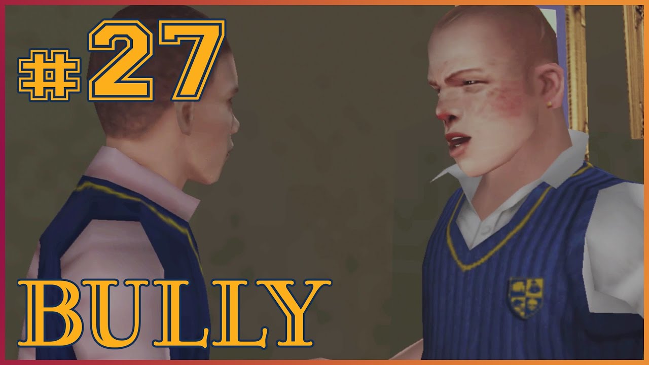 Давайте поиграем в Bully #27 - Bullworthless