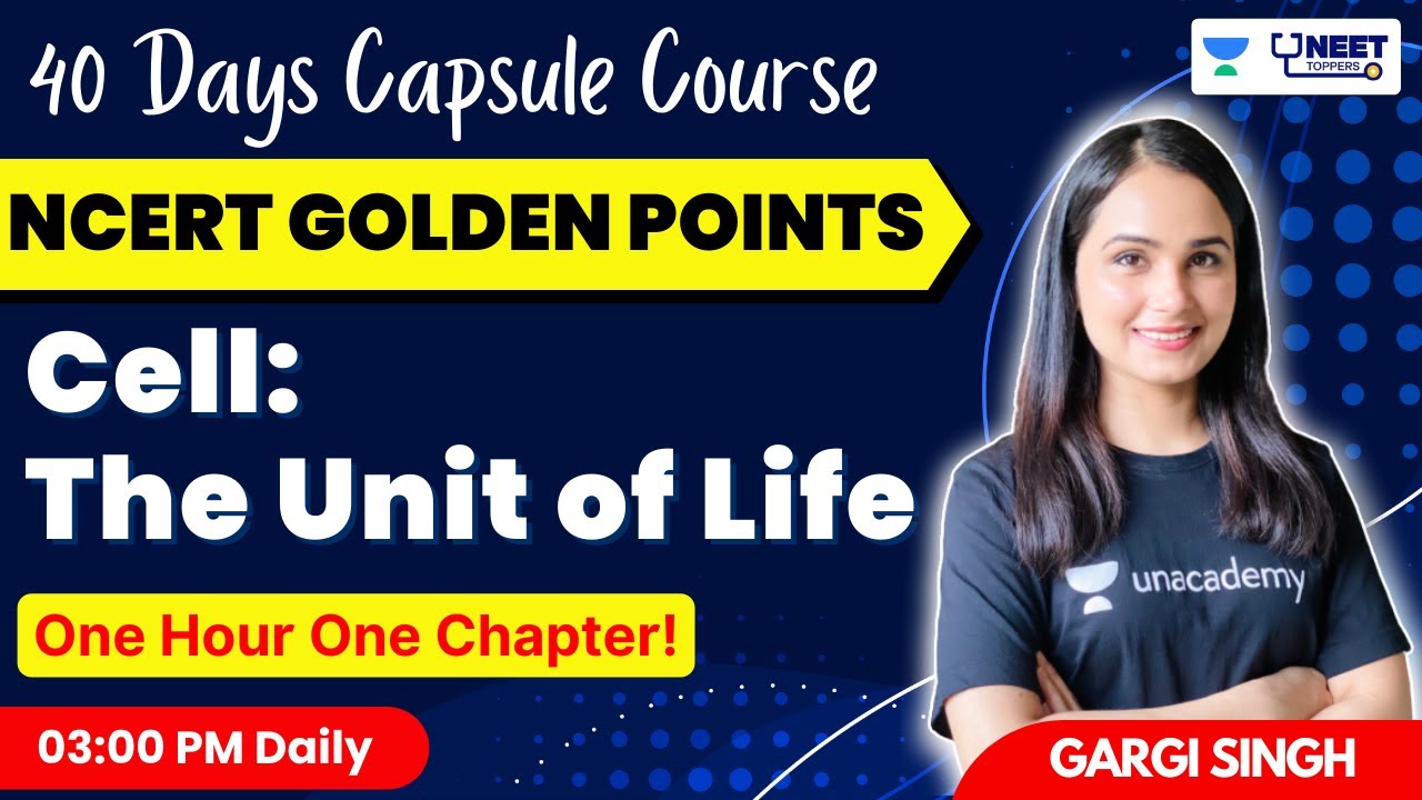Cell the Unit of Life | NCERT Golden Points | One Hour One Chapter | NEET 2022 | Dr Gargi Singh