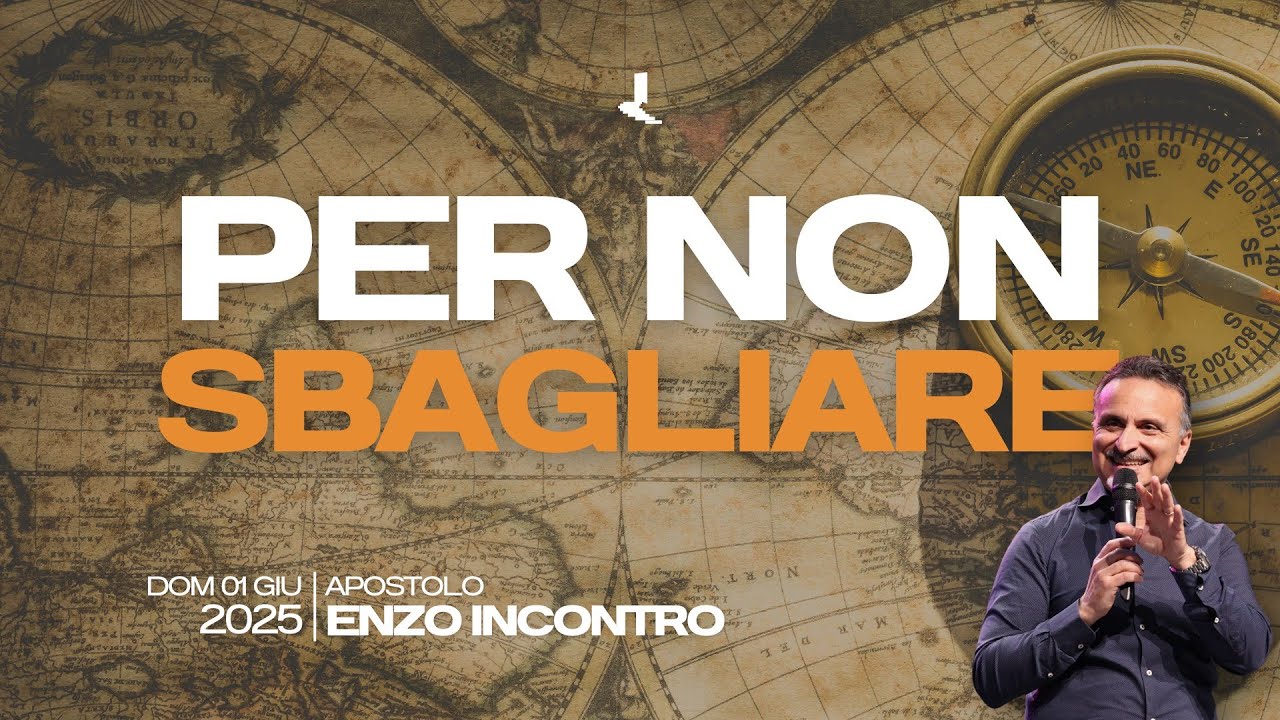 Per non sbagliare | Apostolo Enzo Incontro | 01 Giugno 2025