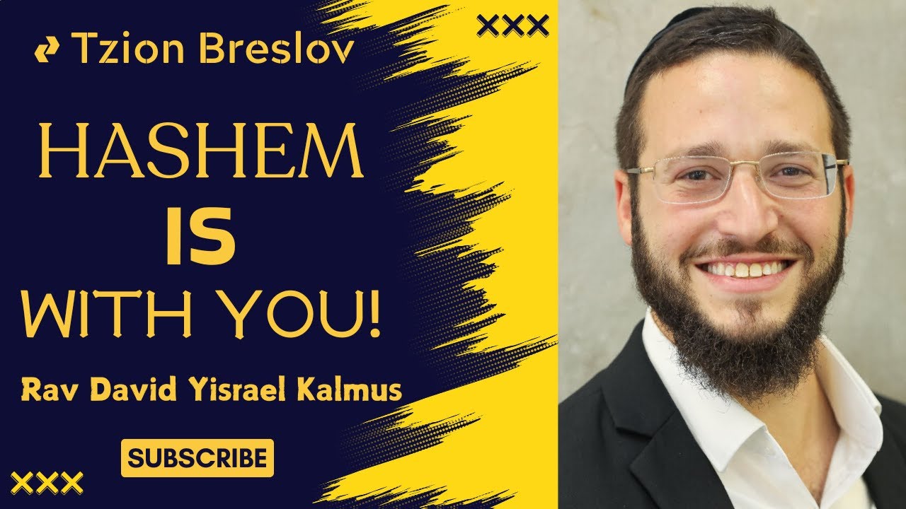 HaShem is With You I Rav David Yisrael Kalmus