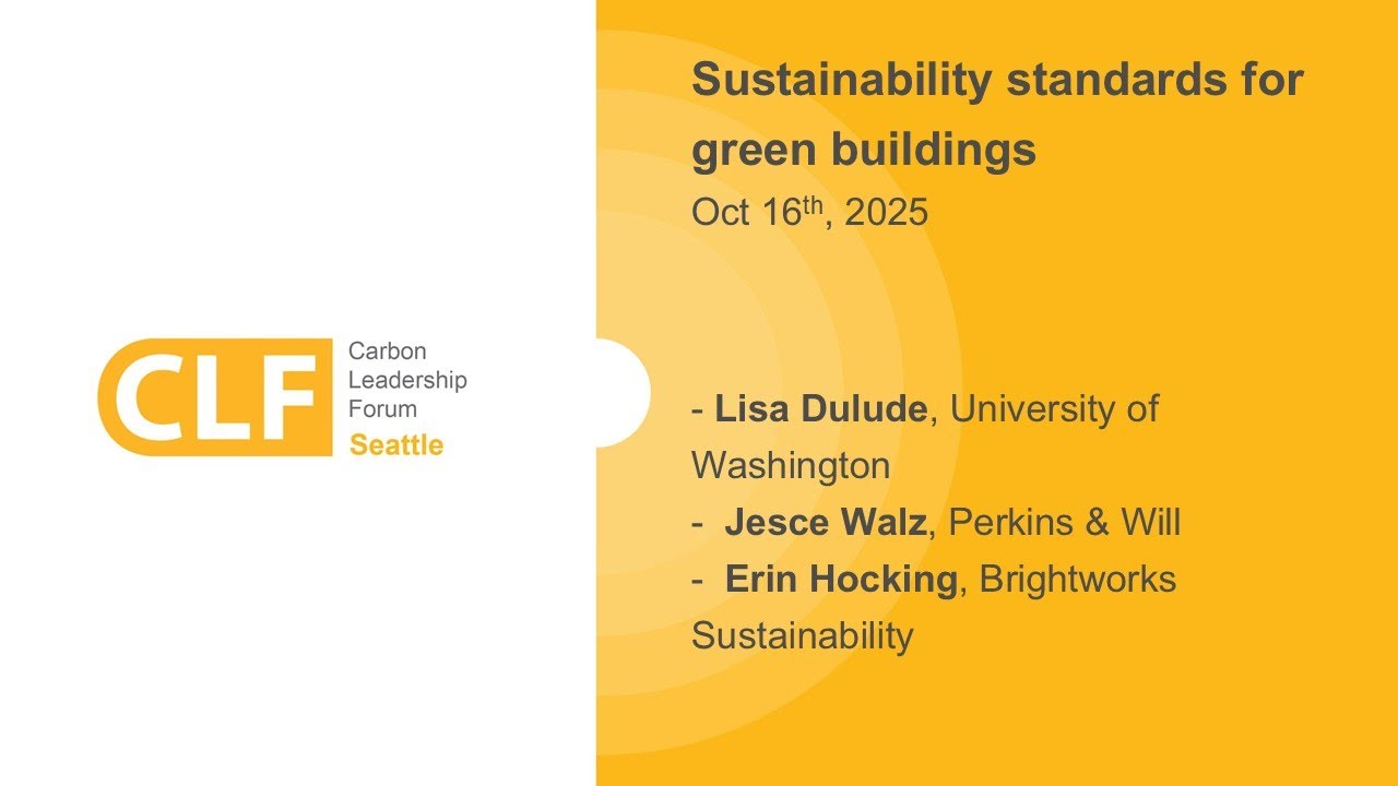 Sustainability standards for green buildings with Lisa Dulude, Jesce Walz and  Erin Hocking