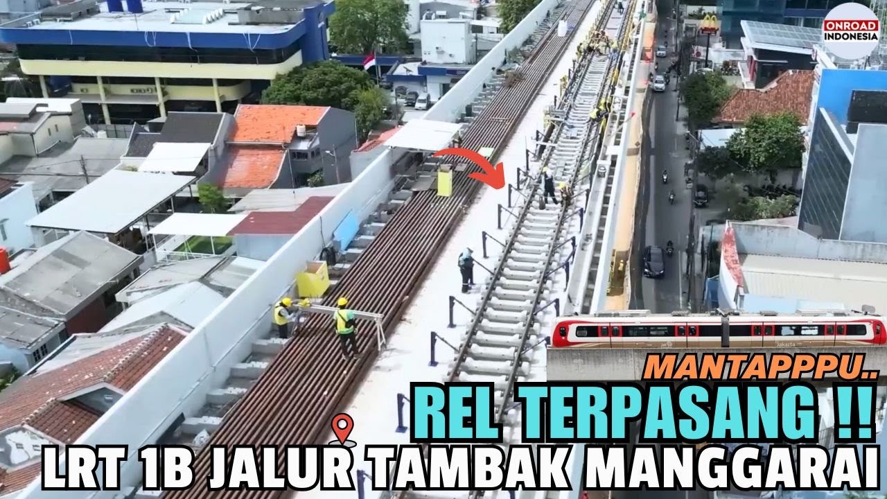 Отлично!! Рельсы установлены на эстакаде LRT 1B TAMBAK до MANGGARAI (хороший прогресс)