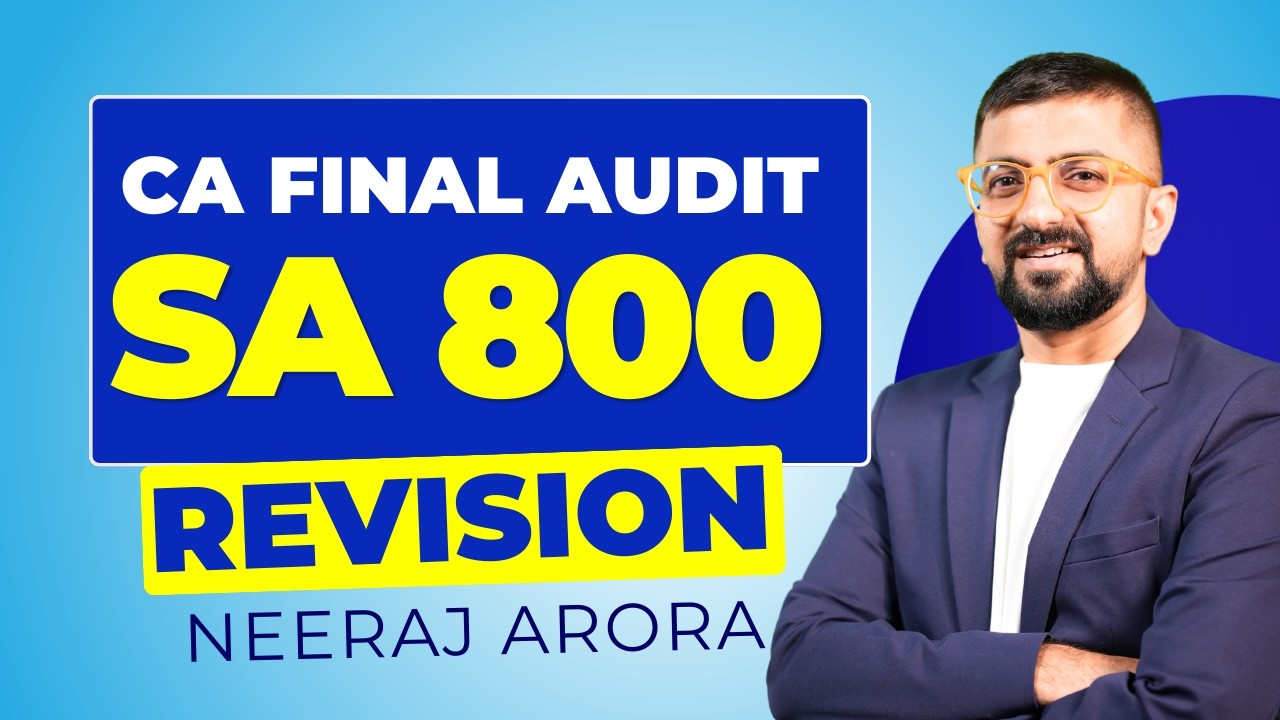 SA 800 Revision | CA Final Audit New Syllabus | Neeraj Arora