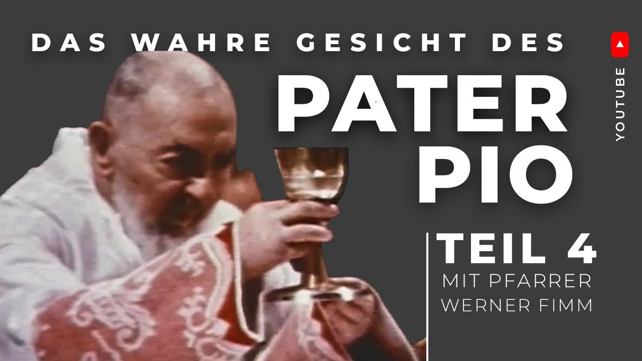 Das wahre Gesicht des Hl. Pater Pío I Teil 4 I Mit Pfarrer Werner Fimm