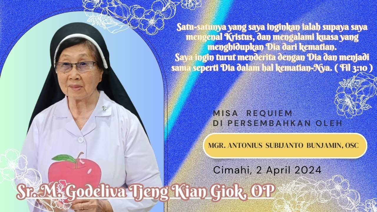 Misa Requiem Sr. M. Godeliva, OP oleh Mgr. Antonius Subijanto Bunjamin, OSC