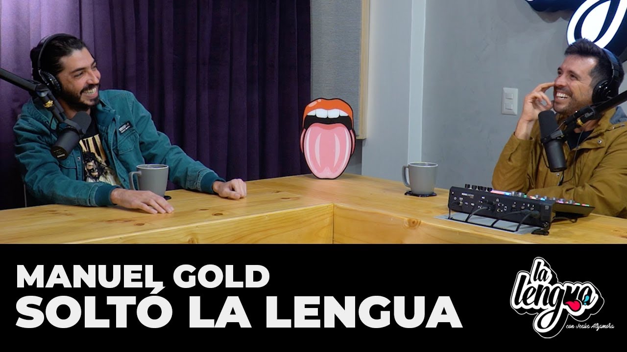 Manuel Gold soltó La Lengua