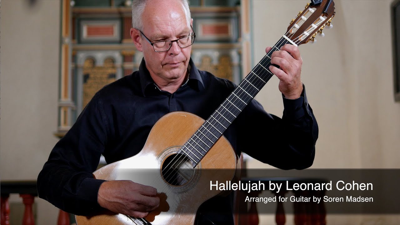 Hallelujah (Leonard Cohen) - Danish Guitar Performance - Soren Madsen