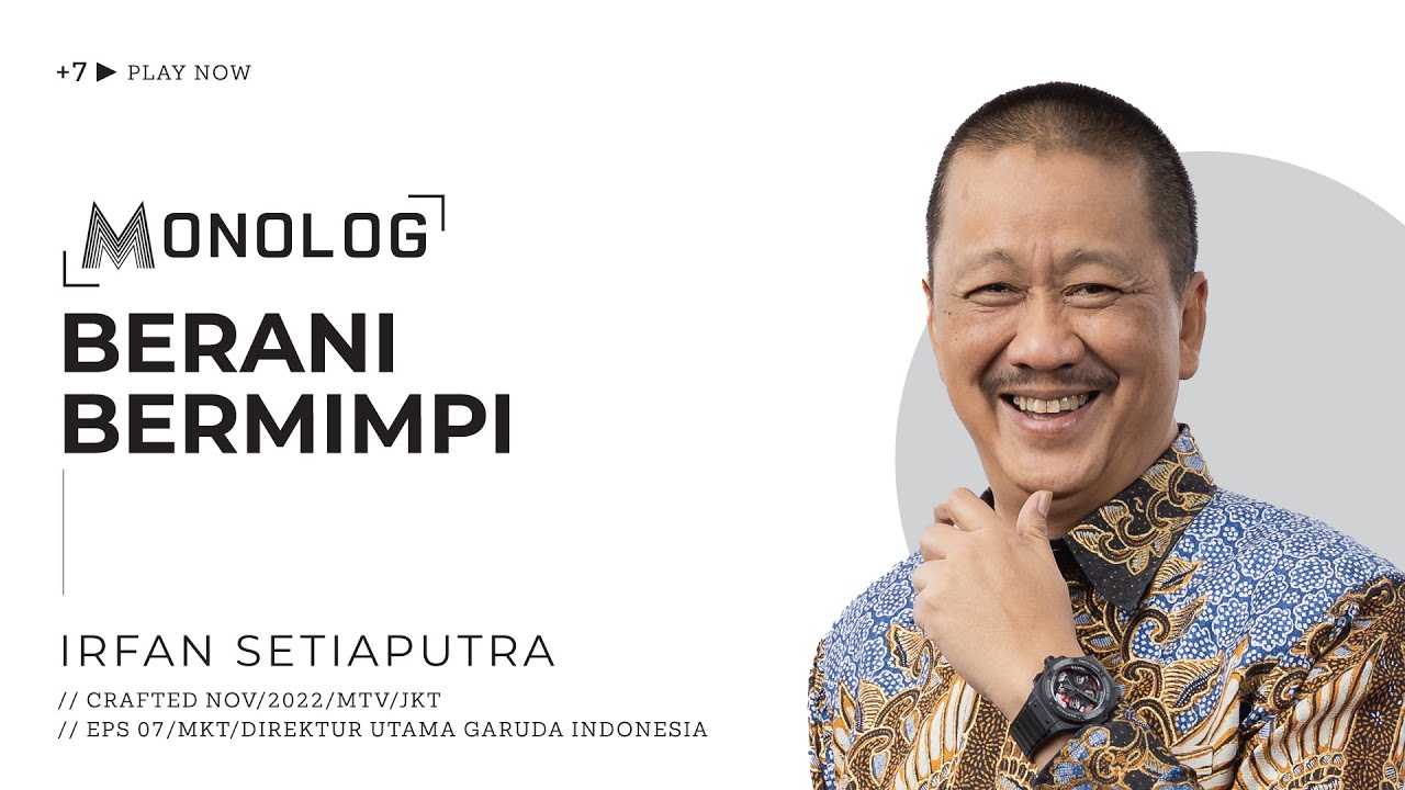 IRFAN SETIAPUTRA BERANI BERMIMPI - MONOLOG #7