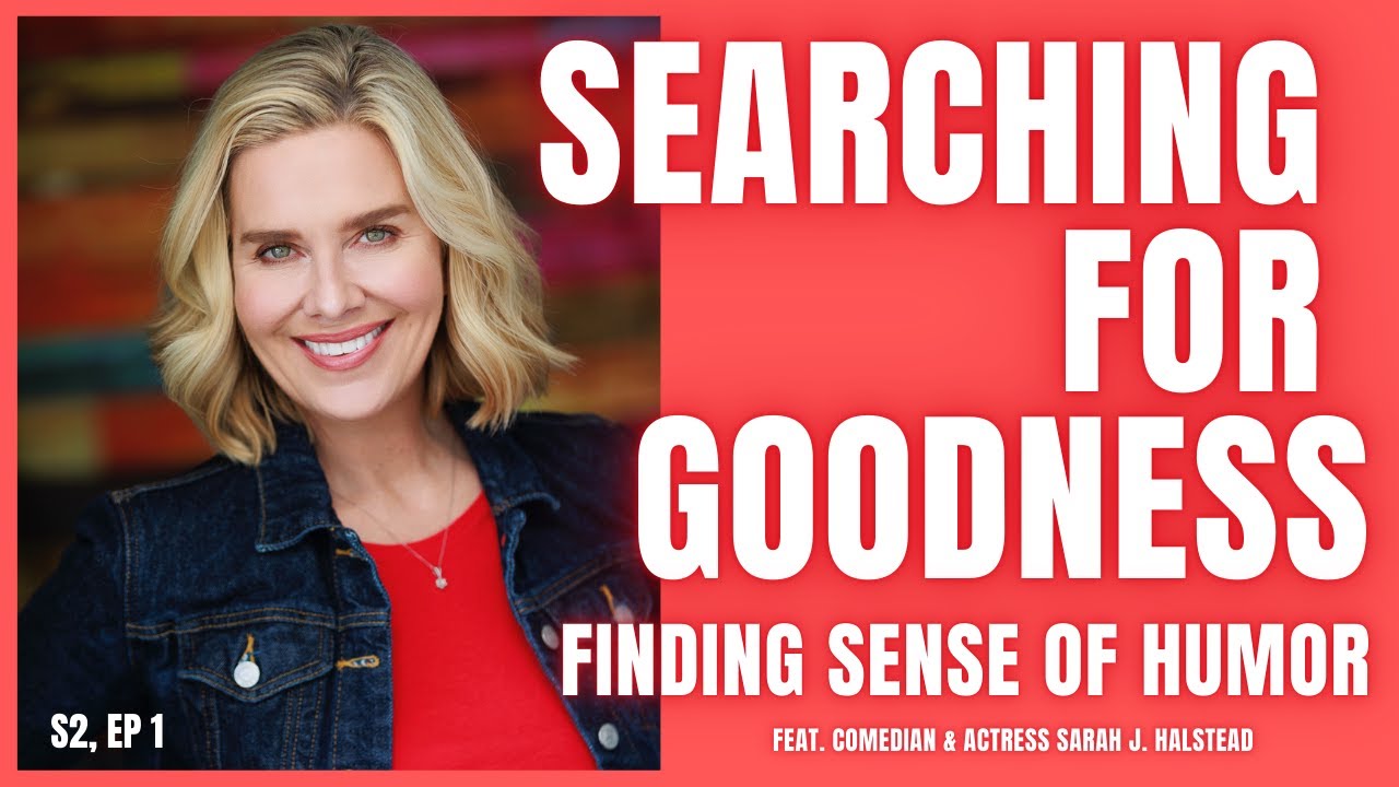 SEASON 2, EPISODE 1 - FINDING SENSE OF HUMOR with SARAH J. HALSTEAD