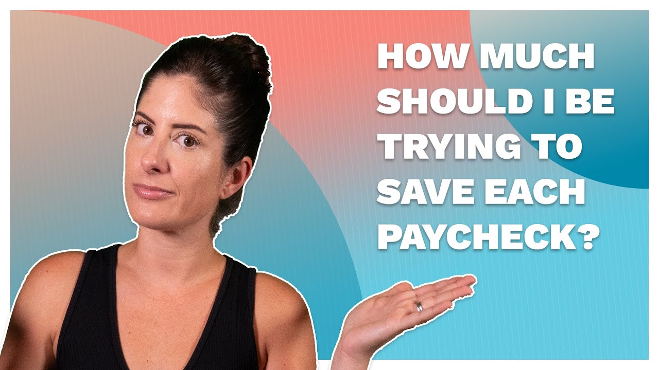 How Much Should I Be Trying To Save Each Paycheck? (Money In A Hot Minute)