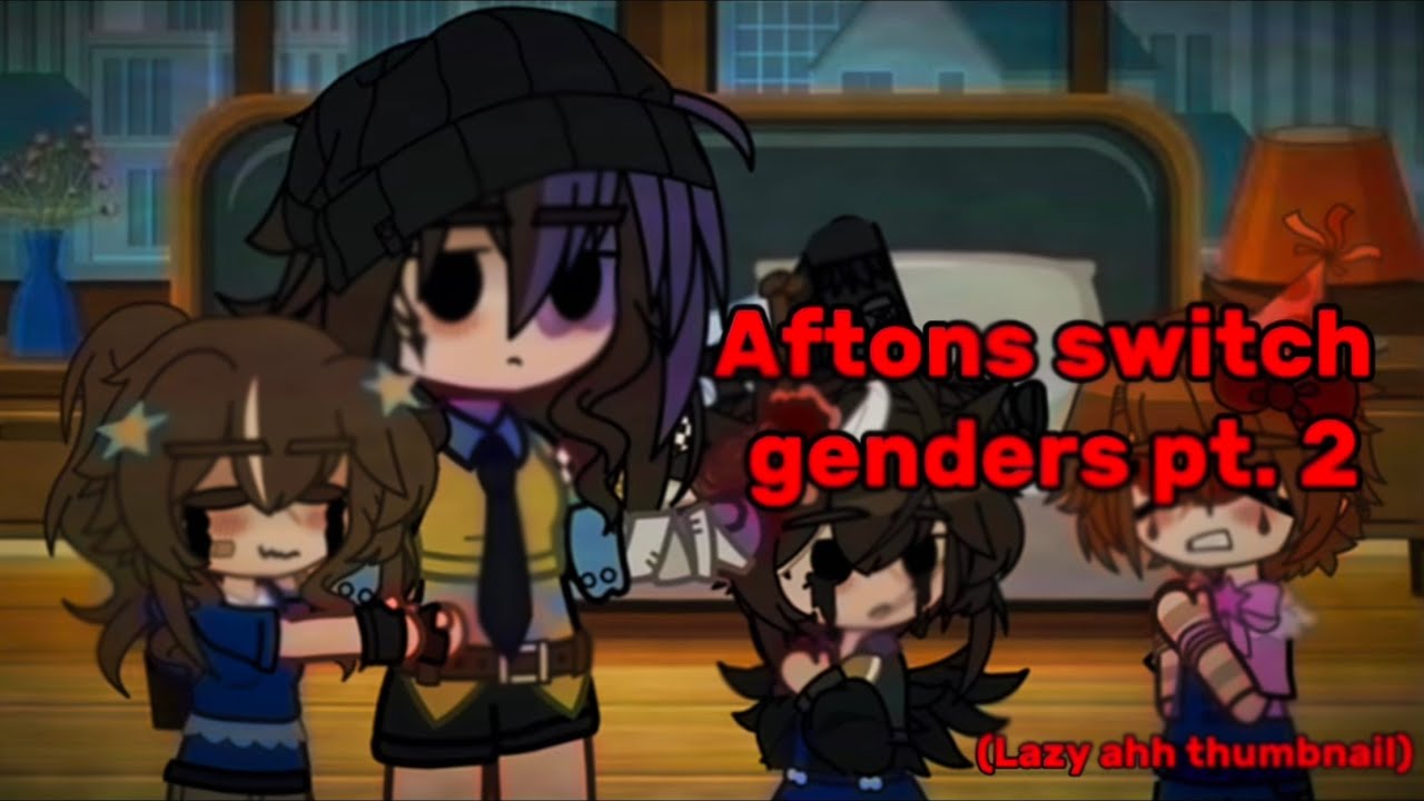 Aftons switch genders!! Ft: FNaF Afton Family (Jeremike) cringe🤫 Pt.2