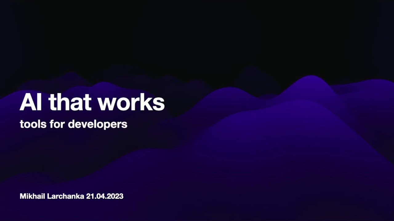 AI Tools for Software Developers – Mikhail Larchanka