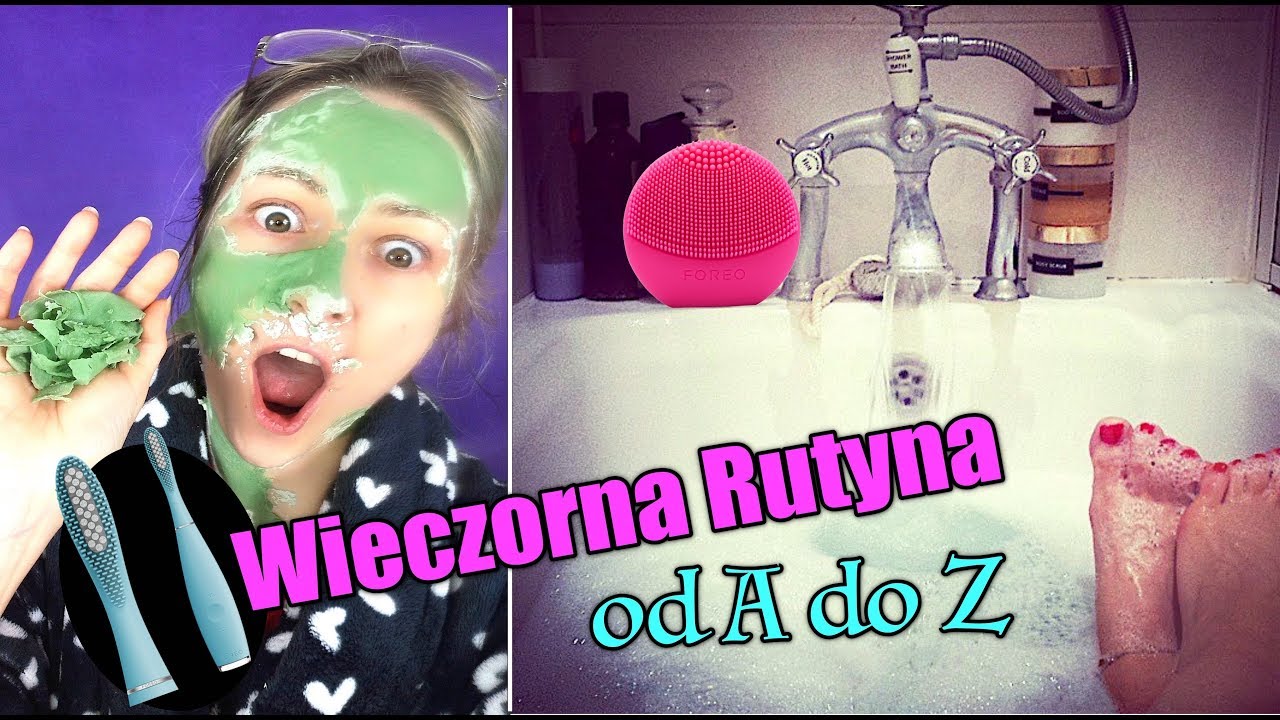 WIECZORNA RUTYNA  🛌🛀 PIELĘGNACJA I DEMAKIJAŻ - UPDATE + TEST NOWOŚCI ❤️FOREO LUNA MINI 2 I ISSA 2