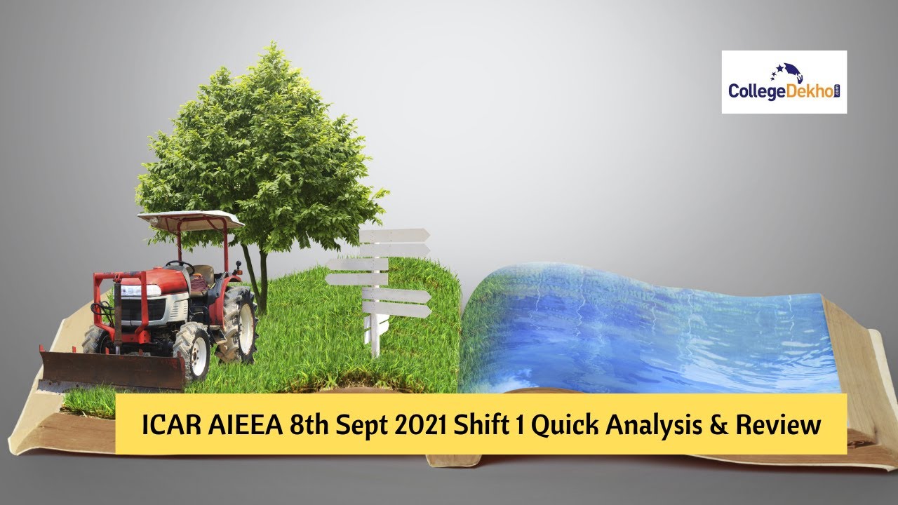 ICAR AIEEA 8th September 2021 Shift 1 Quick Analysis & Review