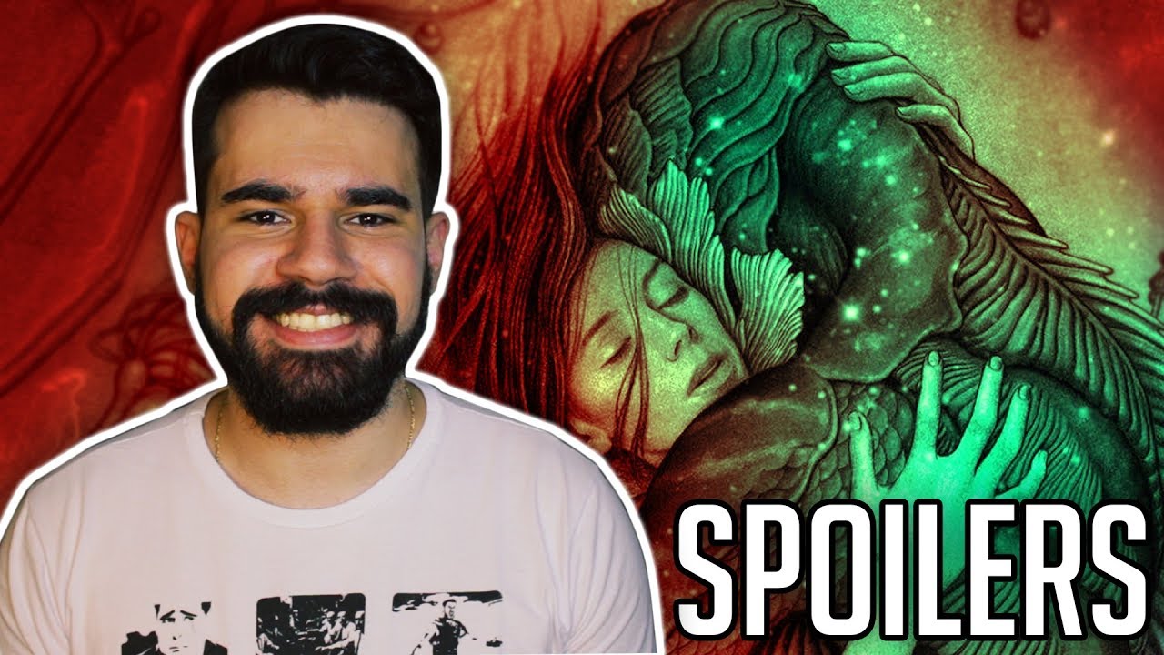 Explicando o Filme A Forma da Água (The Shape of Water) - Discussão COM SPOILERS