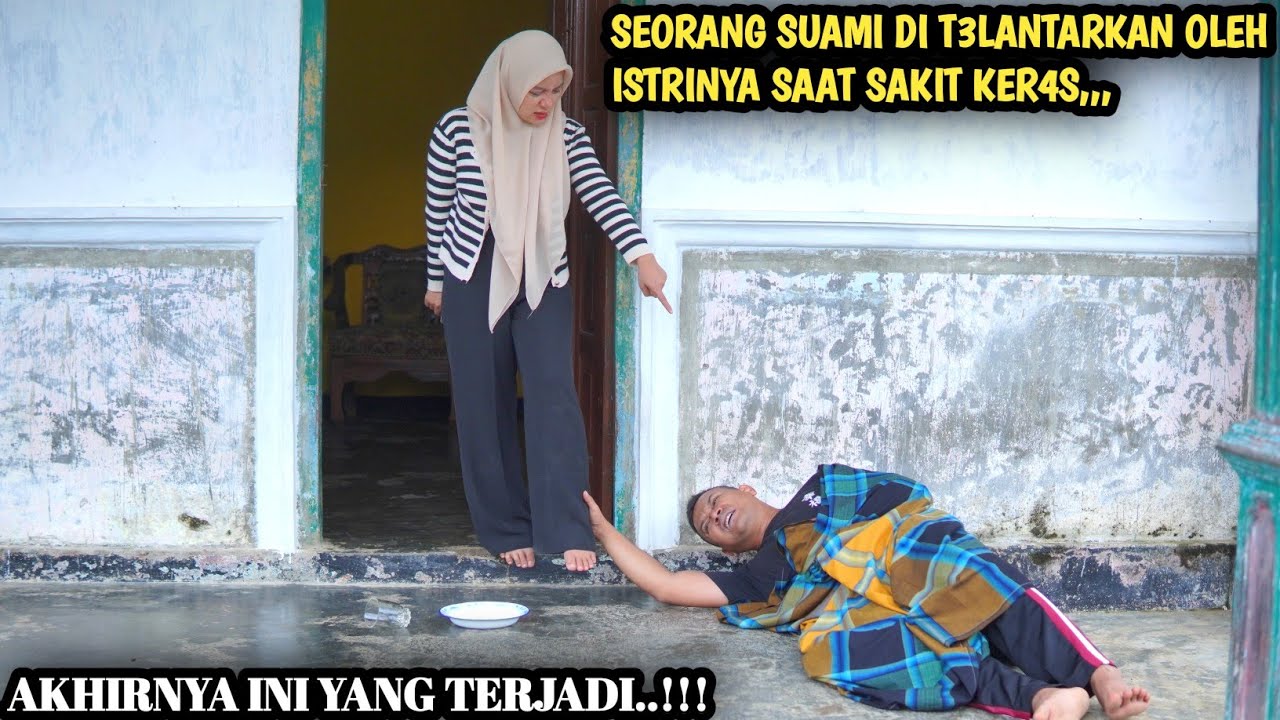 SEORANG SUAMI DIT3LANTARKAN OLEH ISTRINYA SAAT SAKIT. ! AKHIRNYA INI YANG TERJADI !! Film inspirasi 