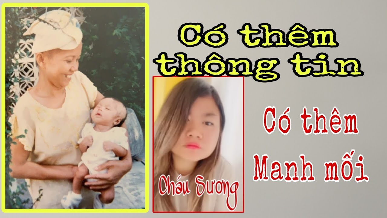( 589 ) Có manh mối về Bé Sương ở Pháp. Không phải người đi bắt ếch phát hiện như thông tin trước đó