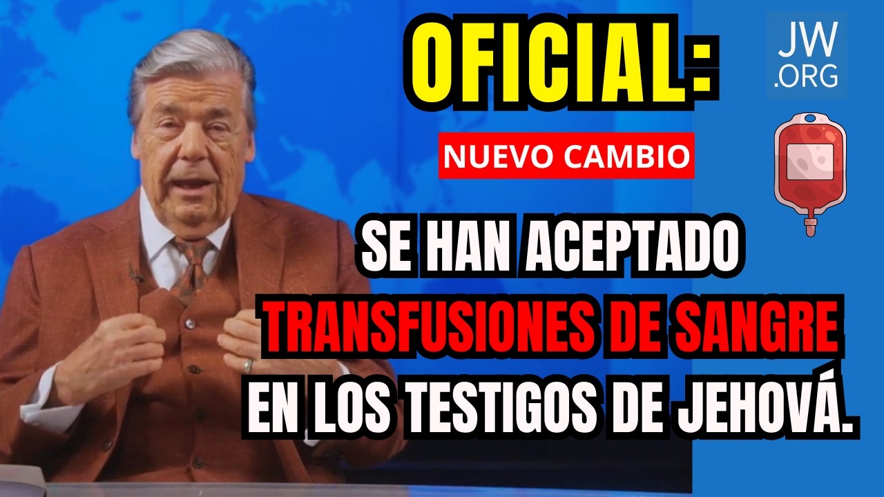 OFICIAL: Aceptan Transfusiones de Sangre en los Testigos de Jehova 2026