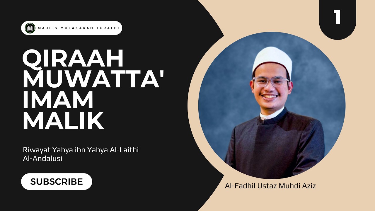 1. Qiraah Muwatta' Imam Malik - Ustaz Muhdi Aziz