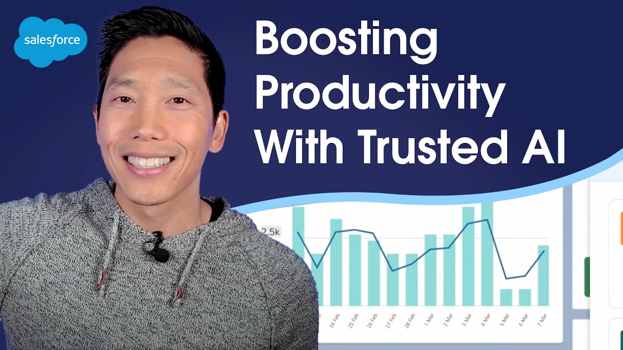 Boosting Productivity With Trusted AI + Salesforce Einstein | Salesforce