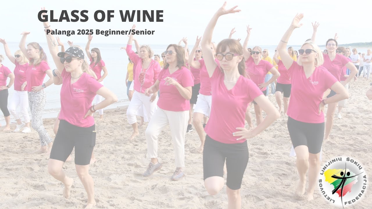 Glass Of Wine - Line Dance - Beginner/Senior Palanga 2025