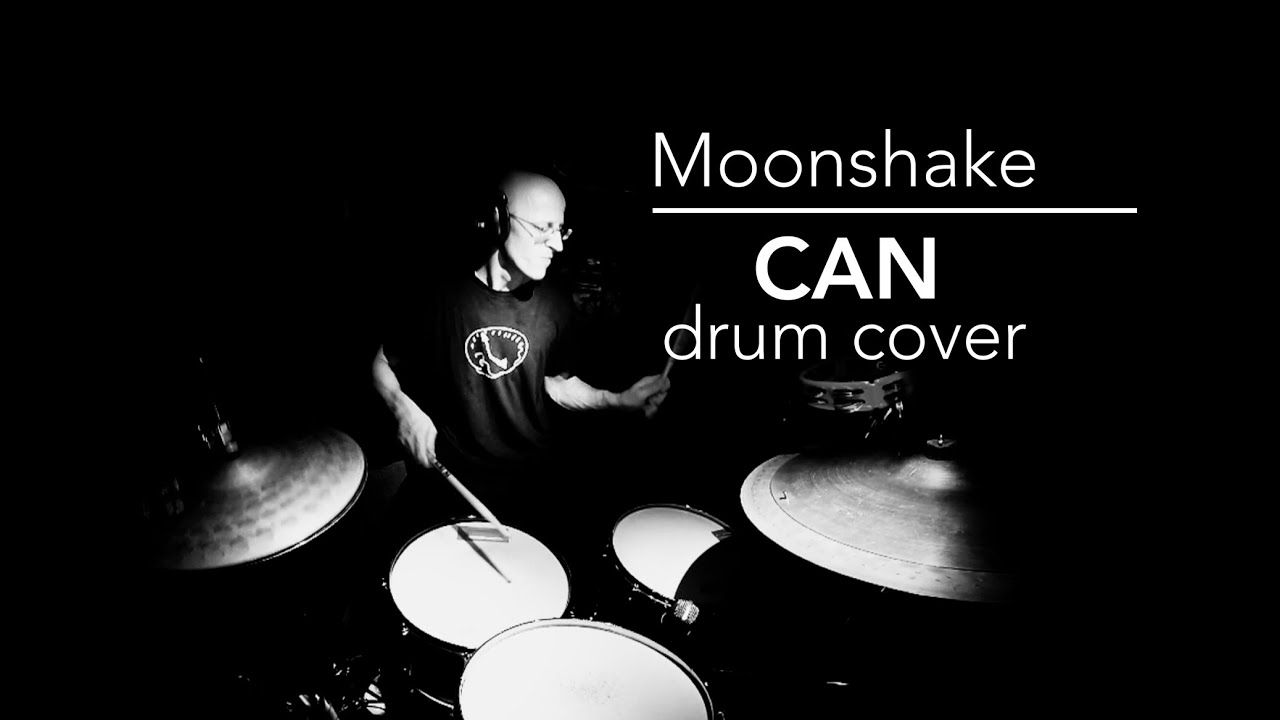 Moonshake - CAN drum cover