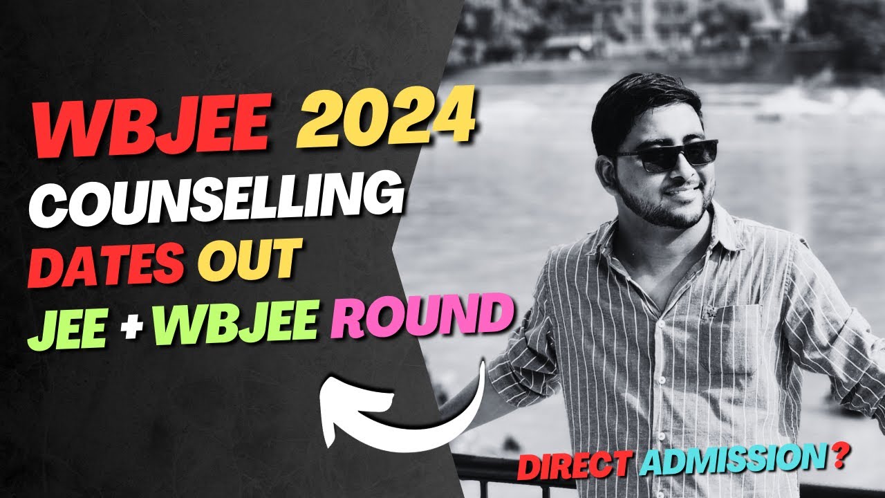 Wbjee Counselling Dates 2024 announced | Wbjee Counselling process | Direct Admission | Jee Mains