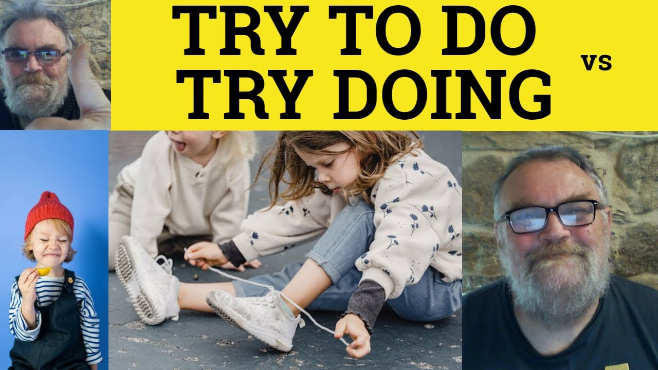 🔵 Try to Do vs Try Doing - Try + Infinitive or Try + ing - Try to Examples Try ing Explained Grammar