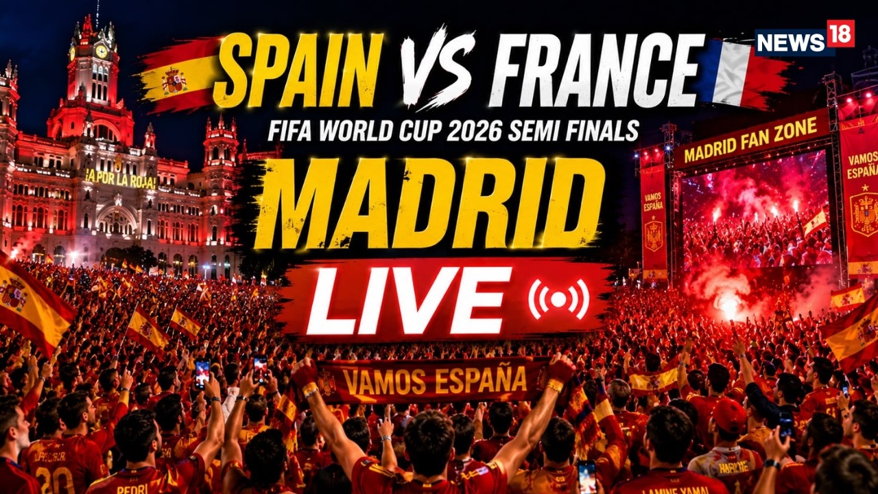 Spain vs France LIVE: FIFA World Cup 2026 Semi-Final FRA Vs ESP Match | Mbappe vs Yamal | N18G