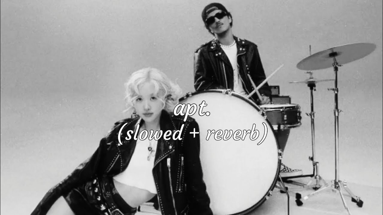 Rosé & Bruno Mars - APT. (slowed + reverb)