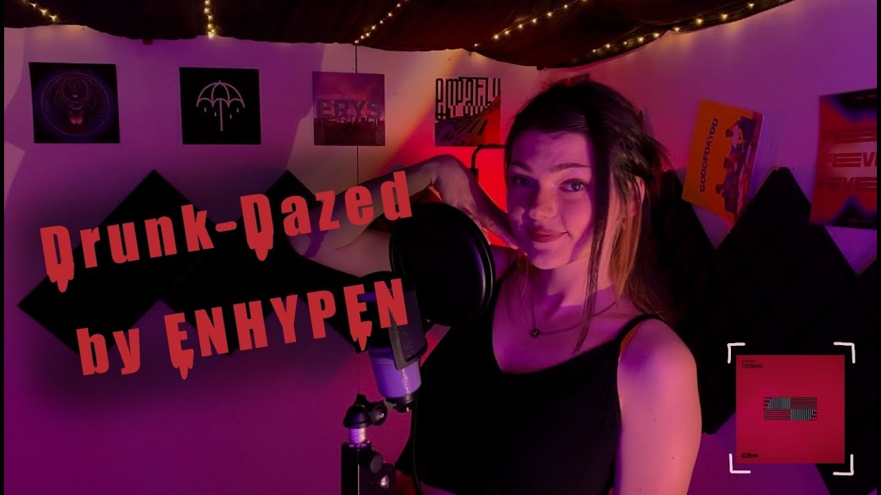drunk-dazed by enhypen but it's in english