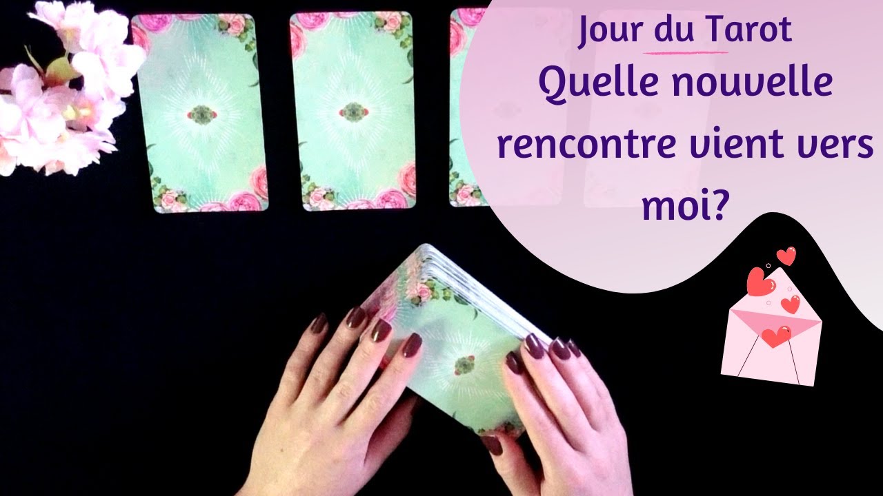 QUELLE NOUVELLE RENCONTRE VIENT VERS MOI ? - Tirage de Tarot à choix