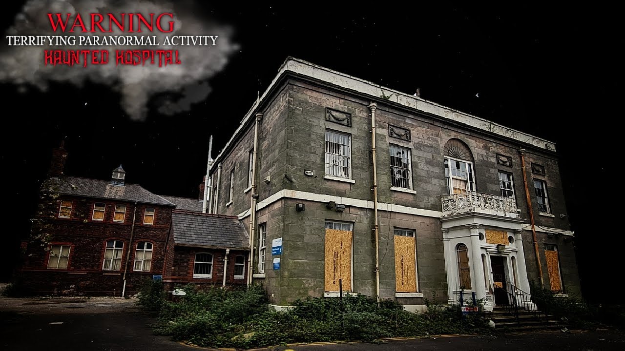 The Most Terrifying PARANORMAL ACTIVITY | HAUNTED HOSPITAL