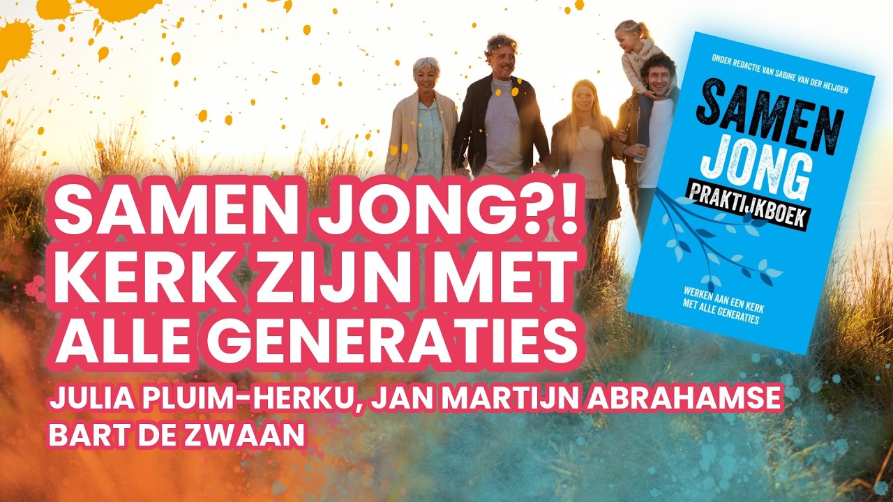 #31 - Samen Jong: Kerk zijn tussen generaties?