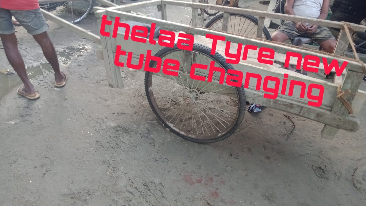 thela tyre new tube change.   Assam Tyre house